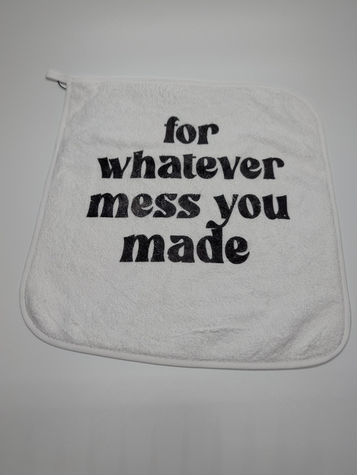 "For Whatever Mess You Made" — Sublimated Cheeky Washcloth | Adult Humor Bathroom Accessory