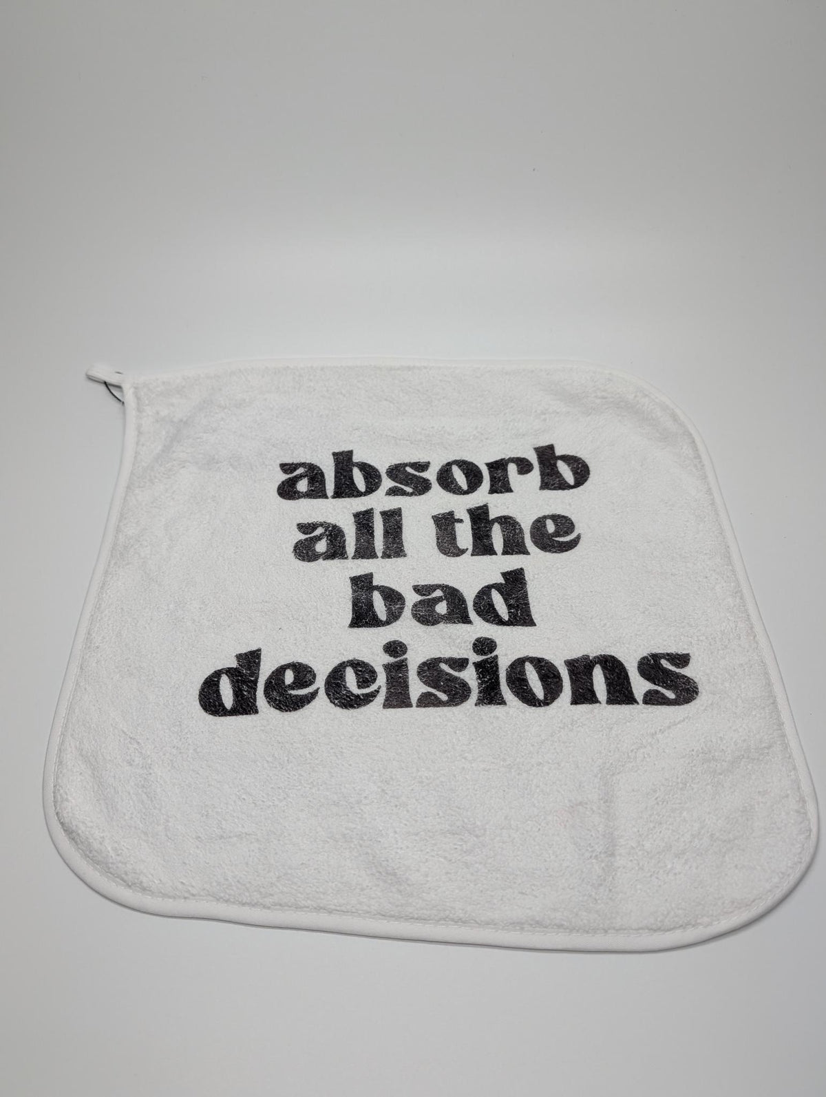 "Absorb All the Bad Decisions" — Sublimated Cheeky Washcloth | Adult Humor Bathroom Accessory
